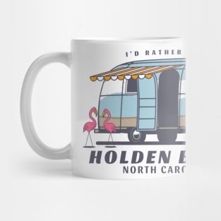 I'd Rather Be at Holden Beach, North Carolina Mug